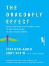 The Dragonfly Effect (eBook): Quick, Effective, and Powerful Ways to Use Social Media to Drive Social Change